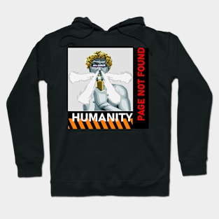 Humanity not found Hoodie